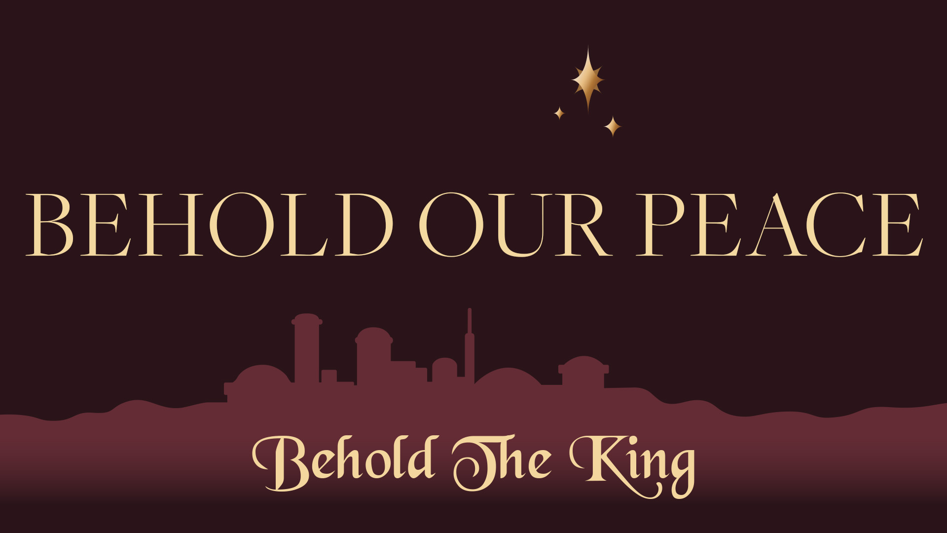 Behold Our Peace